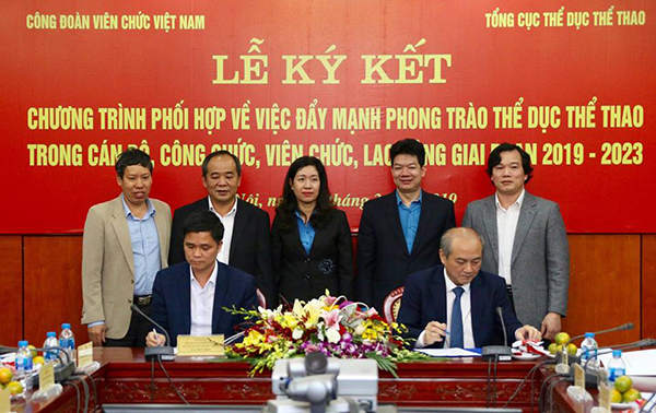 Công đoàn Viên chức Việt Nam và Tổng cục Thể dục Thể thao ký kết chương trình phối hợp về đẩy mạnh phong trào thể dục thể thao trong cán bộ, công chức, viên chức, lao động giai đoạn 2019 - 2023
